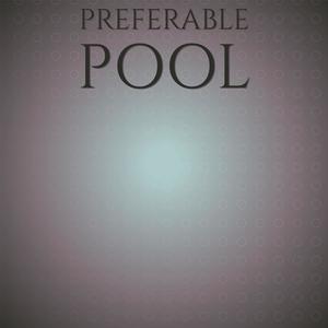 Preferable Pool