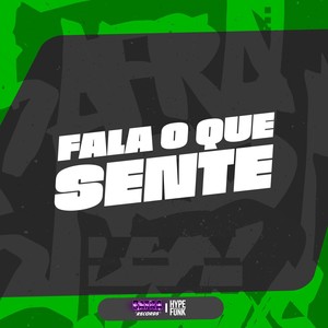 FALA O QUE SENTE (Explicit)