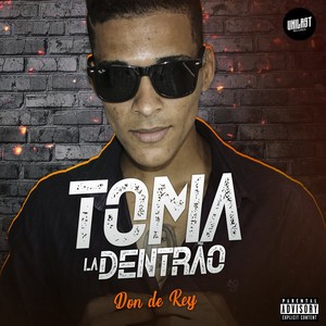 Toma La Dentrão (Explicit)