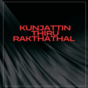 Kunjattin Thiru Rakthathal