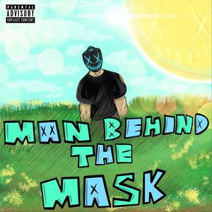 Man Behind The Mask (Day) [Explicit]