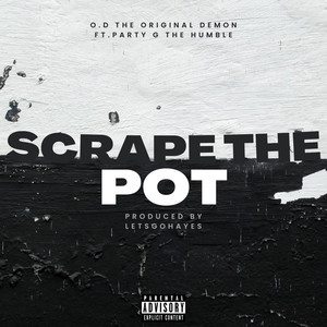 SCRAPE THE POT (Explicit)