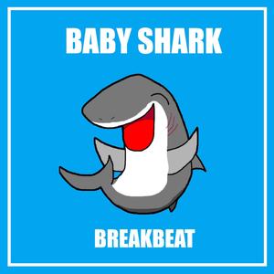 Baby Shark Breakbeat