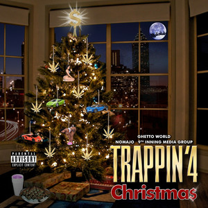 Trappin' 4 Christmas (Explicit)