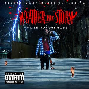 Weather the Storm (Explicit)