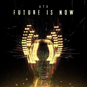 Future Is Now