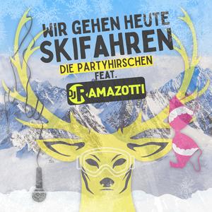 Wir gehen heute Skifahren ( DJ Ramazotti Remix) (Remix)