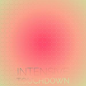 Intensive Touchdown