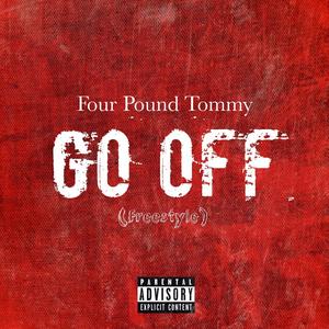 Go Off Freestyle (Explicit)