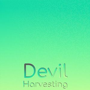 Devil Harvesting