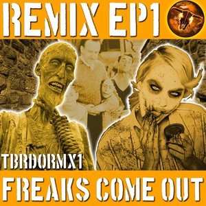 Freaks Come Out Remix EP