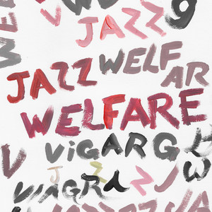 Welfare Jazz (Explicit)