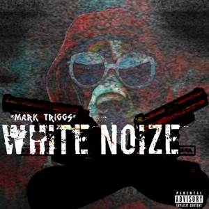 WHITE NOIZE (Explicit)