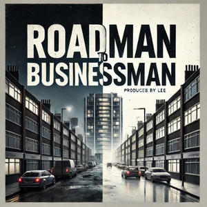 Road to Businessman (Explicit)