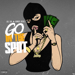 Go in the Spot (Explicit)