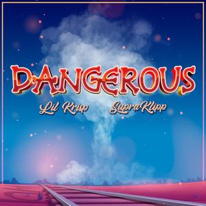 Dangerous (feat. SupraKlipp) [Explicit]