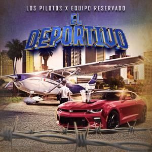 El Deportivo (feat. Los Pilotos De Phoenix)