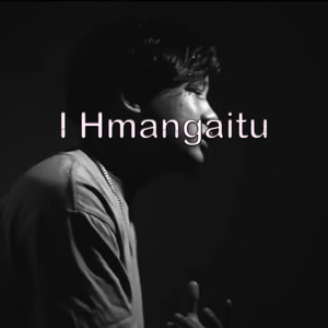 I Hmangaitu