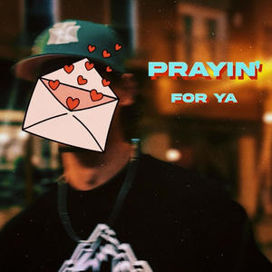 Prayin' for Ya