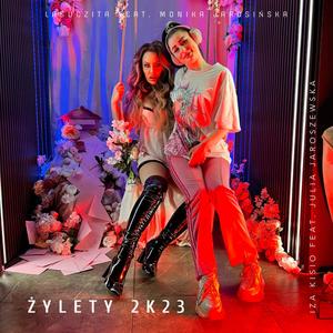 Żylety 2K23 (feat. Monika Jarosińska, Izabela Kisio Skorupa & Julia Jaroszewska)