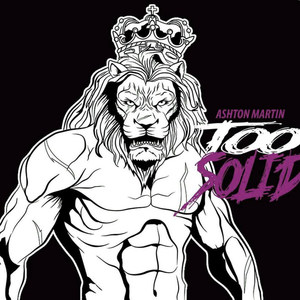 Too Solid (Explicit)