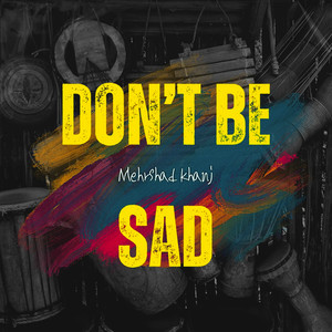 Don't Be Sad