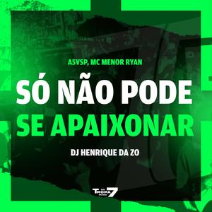 So nao Pode se Apaixonar (Explicit)