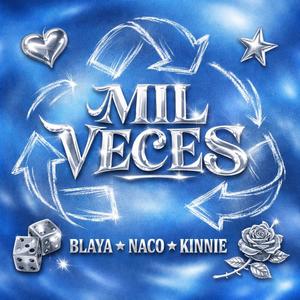 MIL VECES (feat. Kinnie & Naco)