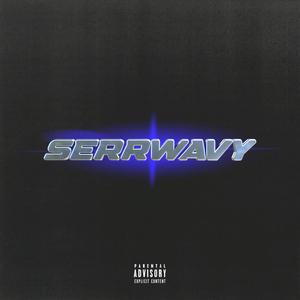 SERRWAVY (Explicit)