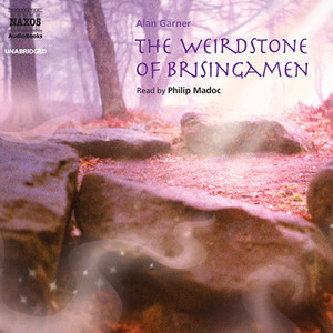 GARNER, A.: Weirdstone of Brisingamen (The) [Unabridged]