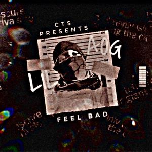 FEEL BAD (Explicit)