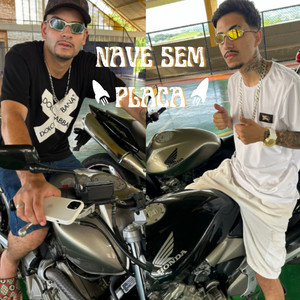 Nave Sem Placa (Explicit)