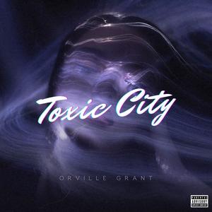 Toxic City (Explicit)