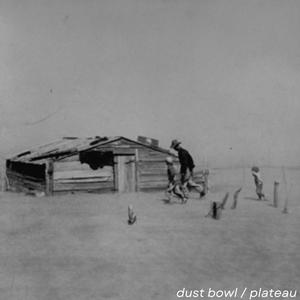 Dust Bowl / Plateau