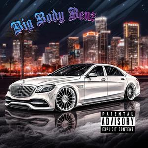 Big Body Benz (Explicit)