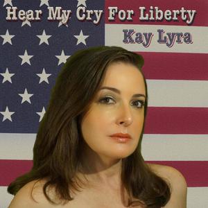 Hear My Cry For Liberty