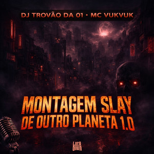 MONTAGEM SLAY DE OUTRO PLANETA 1.0 (Explicit)