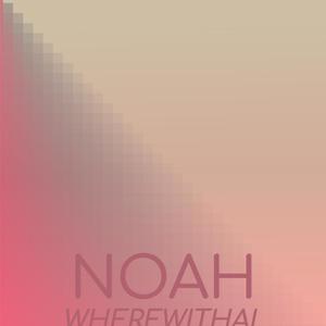 Noah Wherewithal