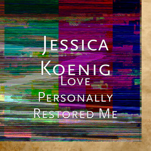 Love Personally Restored Me (Explicit)