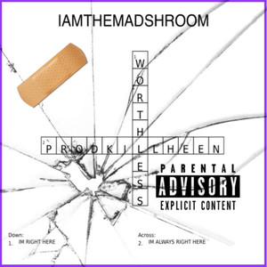 WORTHLESS (Explicit)