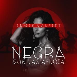La Negra Que Las Afloja