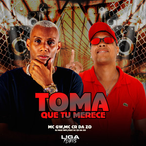 Toma Que Tu Merece (Explicit)