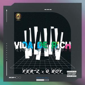 Vida de rich (feat. Fer-z & G boy)