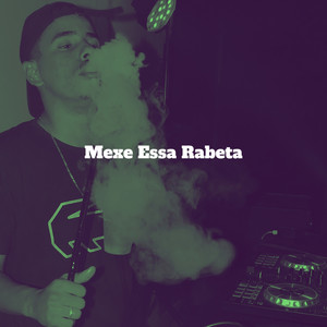 Mexe Essa Rabeta (Explicit)