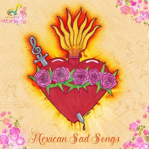 Mexican Sad Songs