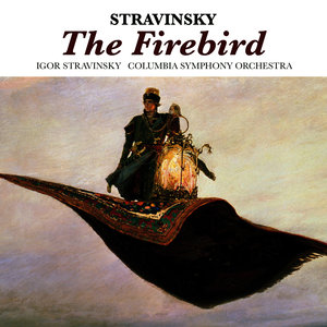 Stravinsky: The Firebird (斯特拉文斯基：火鸟)