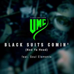 Black Suits Comin' (Nod Ya Head) (Metal Version)