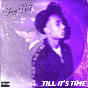 Till It's Time (Explicit)