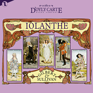 Iolanthe (New D'Oyly Carte Opera Cast Recording)