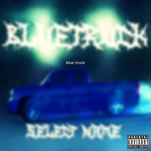 Blue Truck (Explicit)